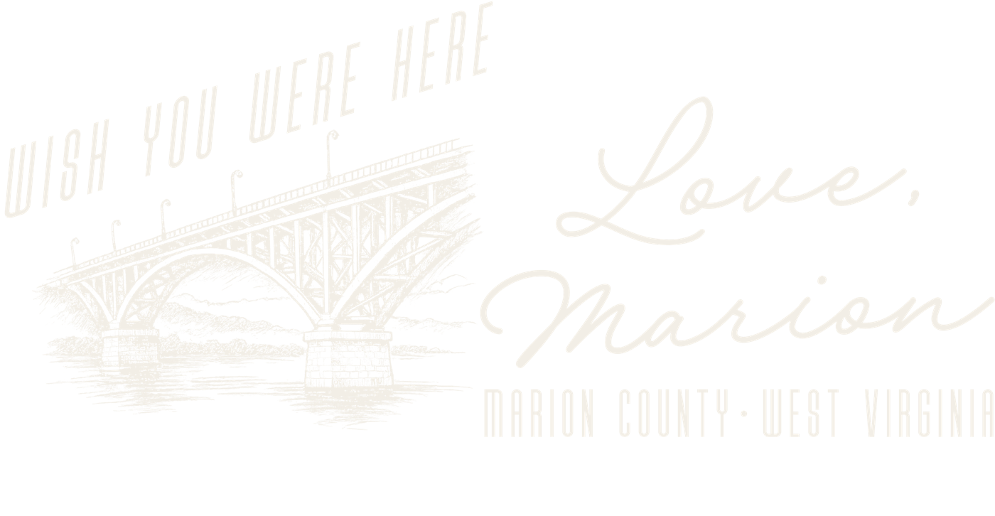 Wish you were here — Love, Marion. Marion County, West Virginia.