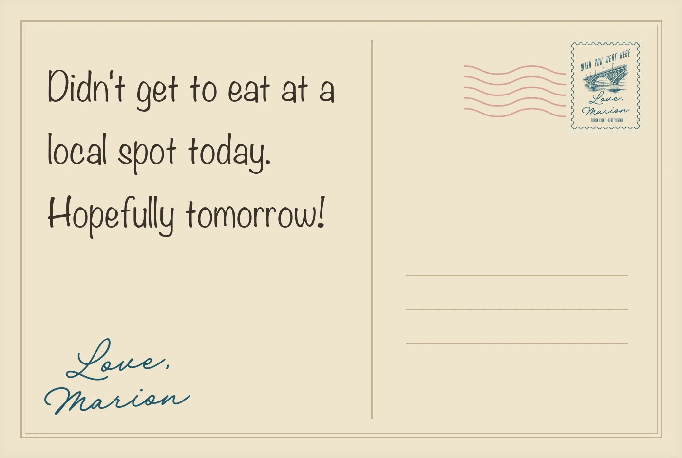 Postcard back: Didn’t get to eat at a local spot today. Hopefully tomorrow!